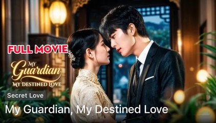 My Guardian, My Destined Love (2024)