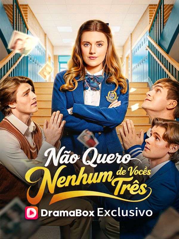 Não Quero Nenhum de Vocês Três