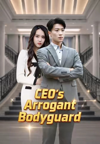 CEO's Arrogant Bodyguard