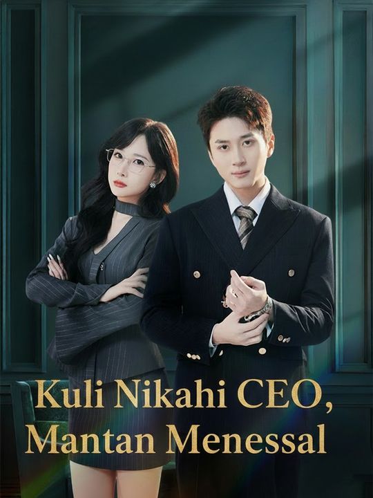 Kuli Nikahi CEO, Mantan Menyesal