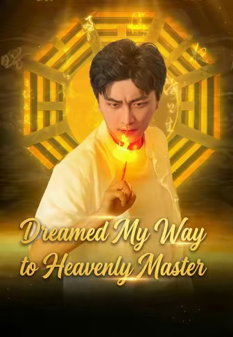 Dreamed My Way to Heavenly Master
