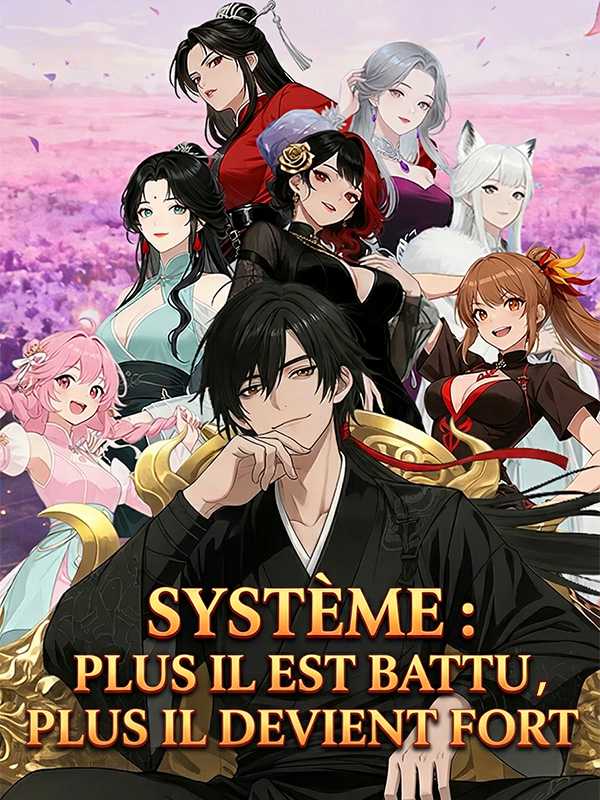 Système : plus il est battu, plus il devient fort