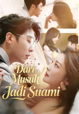 (Dub)Dari Musuh Jadi Suami