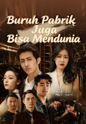 (Dubbed)Buruh Pabrik Juga Bisa Mendunia