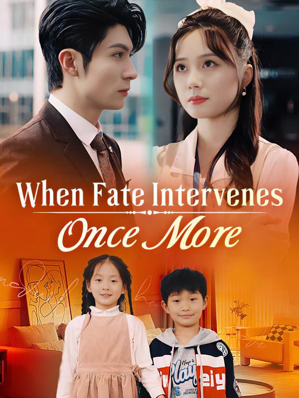 When Fate Intervenes Once More