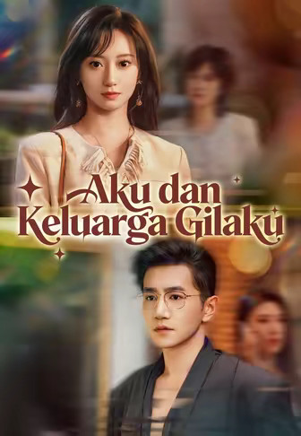 (Dub)Aku dan Keluarga Gilaku