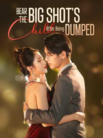 Bear the Big Shot's Child After Being Dumped