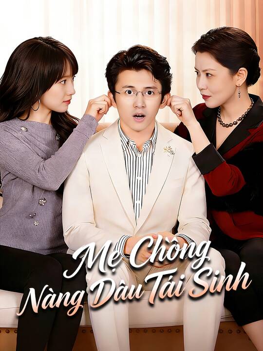 Mẹ Chồng Nàng Dâu Tái Sinh
