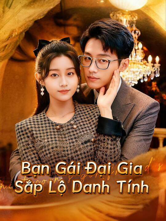 Bạn Gái Đại Gia Sắp Lộ Danh Tính