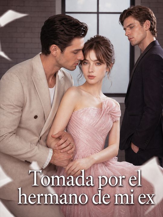 Tomada por el hermano de mi ex