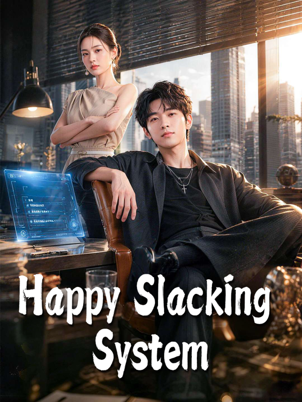 Happy Slacking System