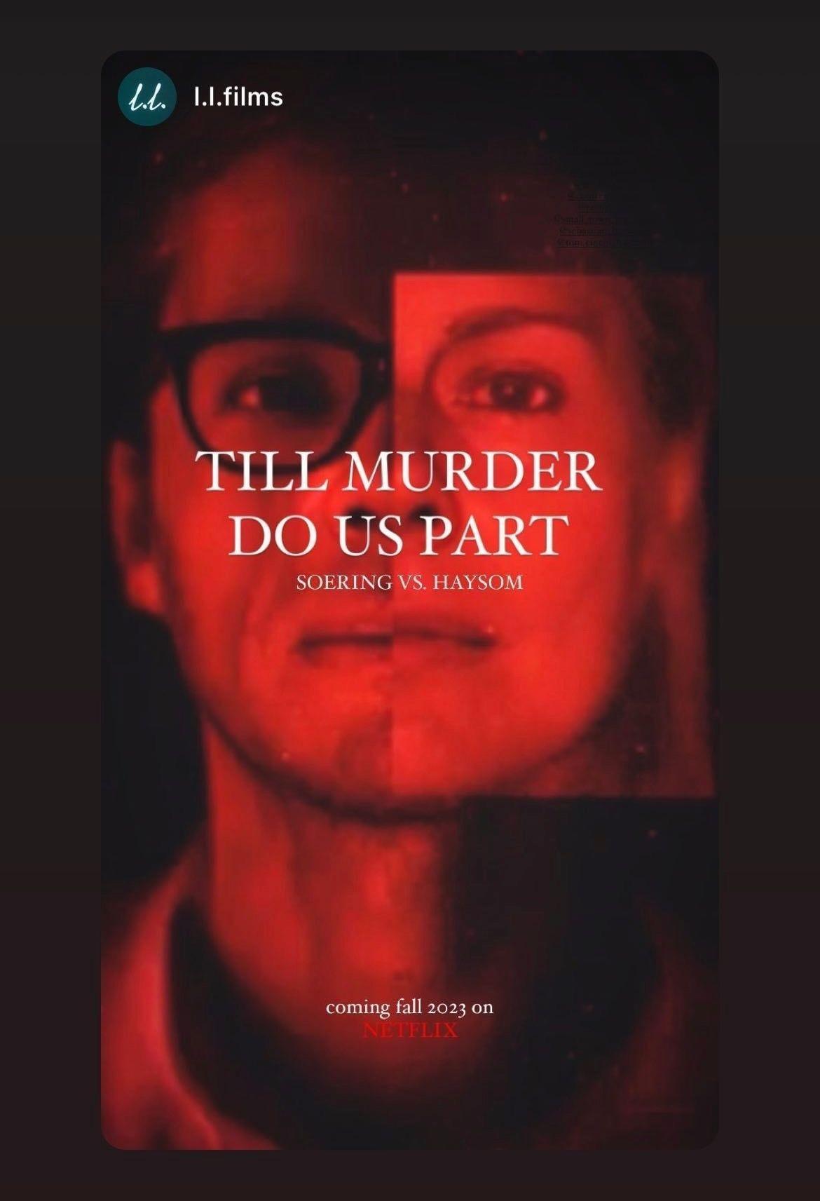 Till Murder Do Us Part: Soering vs. Haysom (2023)