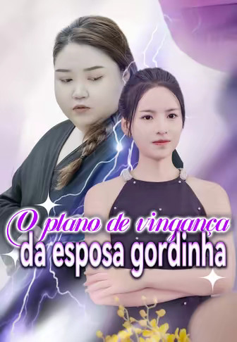 O plano de vingança da esposa gordinha