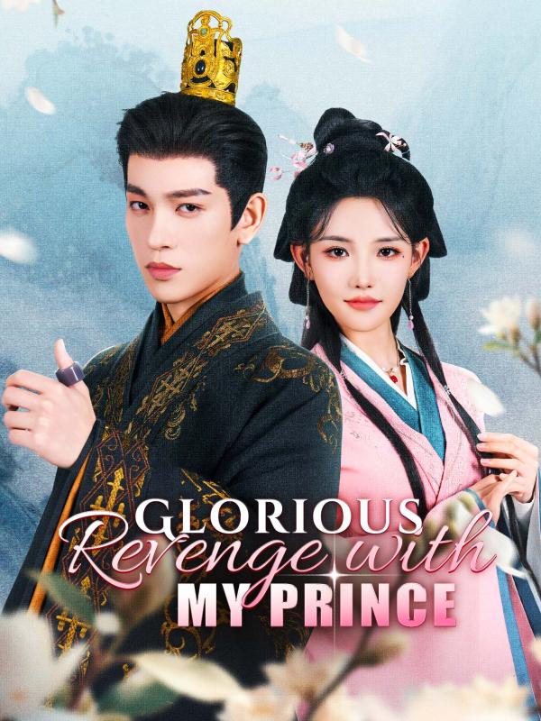 Glorious Revenge with My Prince