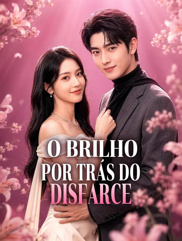 O Brilho por Trás do Disfarce(Dublado)