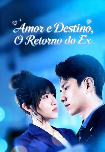 Amor e Destino, O Retorno do Ex