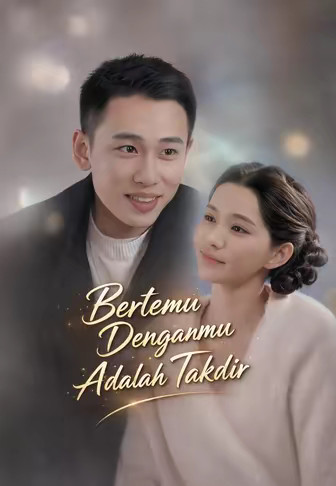 Bertemu Denganmu Adalah Takdir