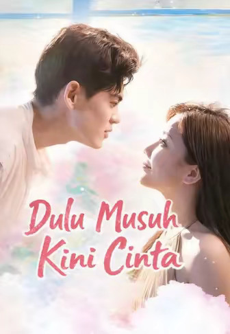 Dulu Musuh Kini Cinta