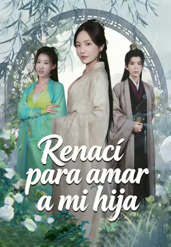 Renací para amar a mi hija