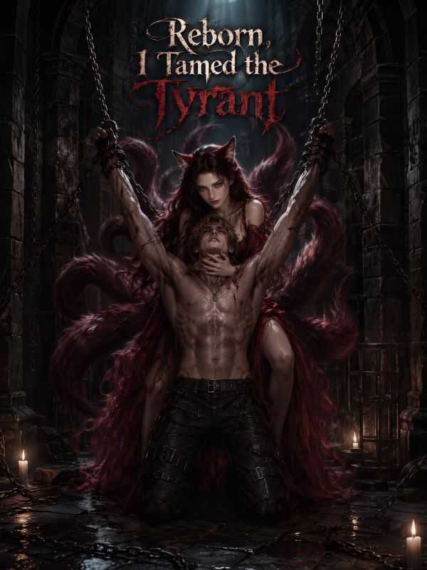 Reborn, I Tamed the Tyrant