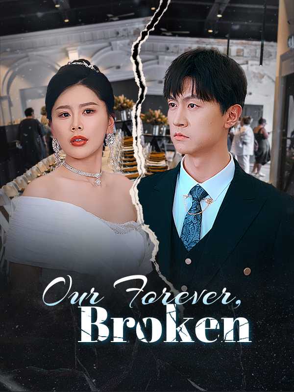 Our Forever, Broken