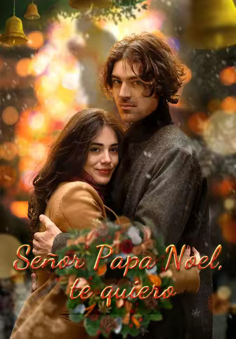 Señor Papa Noel, te quiero