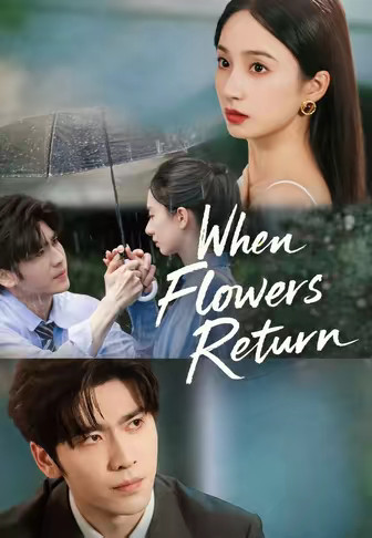 When Flowers Return