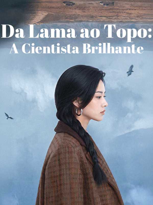 Da Lama ao Topo: A Cientista Brilhante