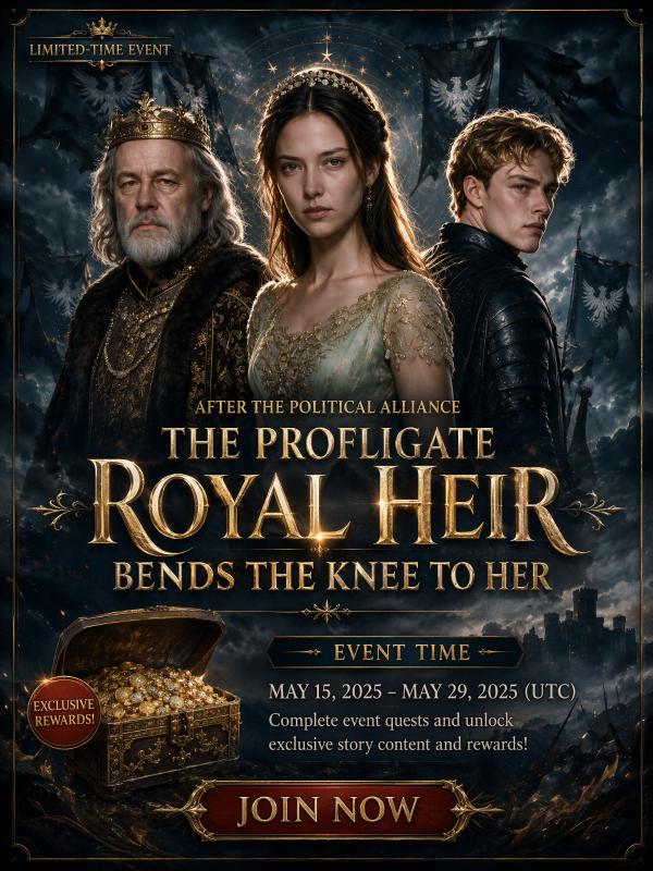 After the Political Alliance: The Profligate Royal Heir Bends the Knee to Her