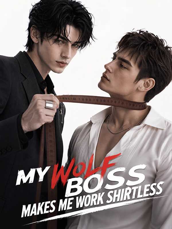 My Wolf Boss Makes Me Work Shirtless