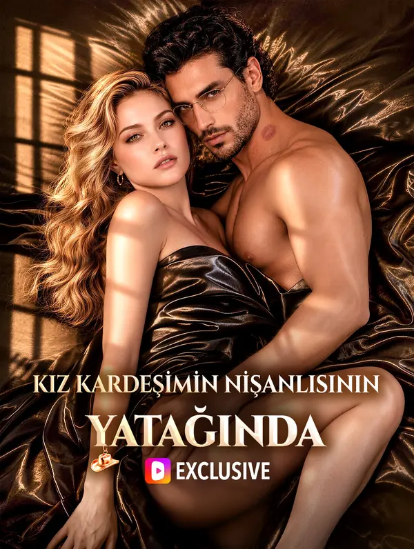 KIZ KARDEŞİMİN NİŞANLISININ YATAĞINDA