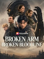 broken arm broken bloodline