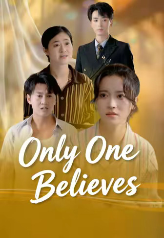 Only One Believes