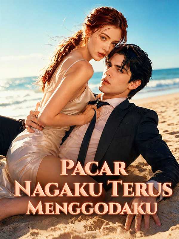 Pacar Nagaku Terus Menggodaku