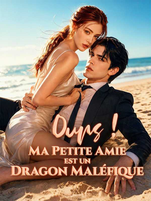 Oups ! Ma Petite Amie est un Dragon Maléfique