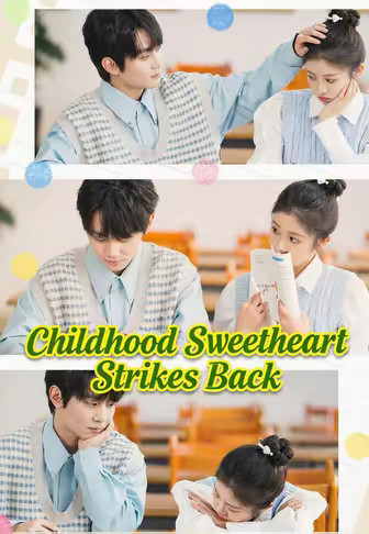 Childhood Sweetheart Strikes Back