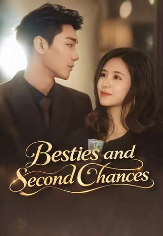 Besties and Second Chances
