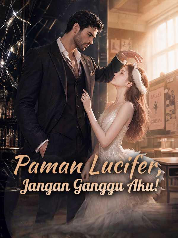Paman Lucifer, Jangan Ganggu Aku!