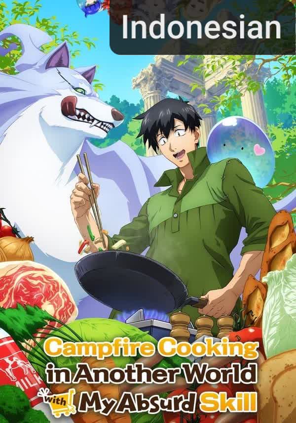 Campfire Cooking in Another World with My Absurd Skill [Indonesian] (2023)