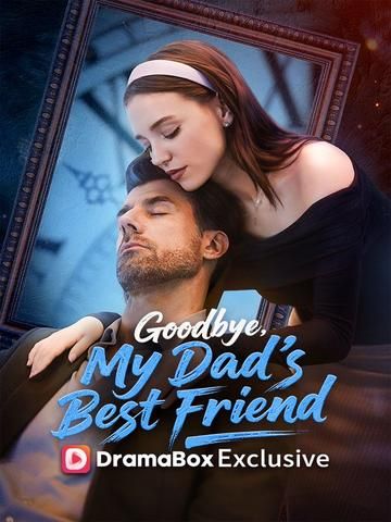 Goodbye, MyDad's Best Friend