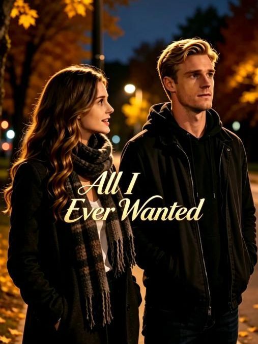 All I Ever Wanted