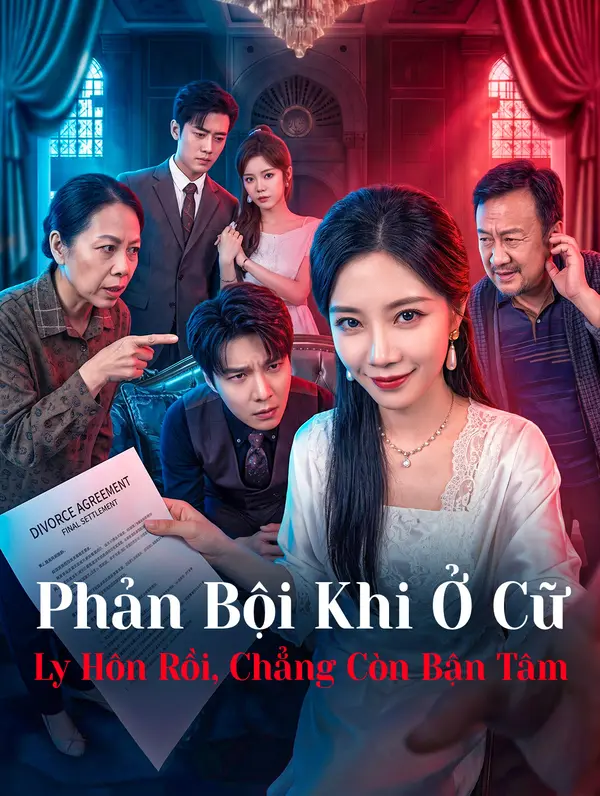 Phản Bội Khi Ở Cữ: Ly Hôn Rồi, Chẳng Còn Bận Tâm