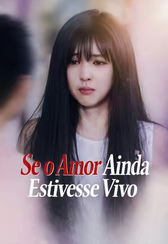 Se o Amor Ainda Estivesse Vivo