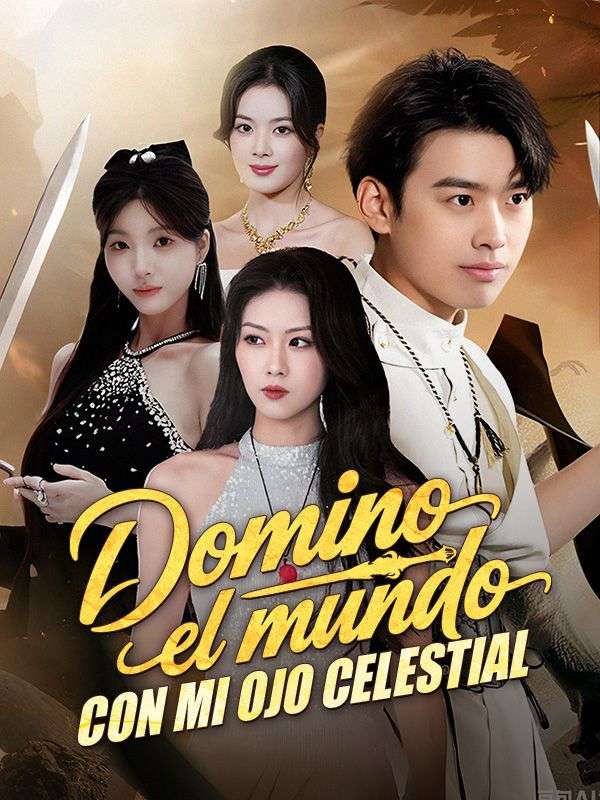 Domino el mundo con mi ojo celestial (2025)