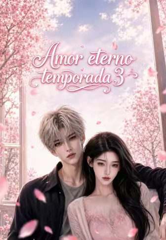 Amor eterno temporada 3