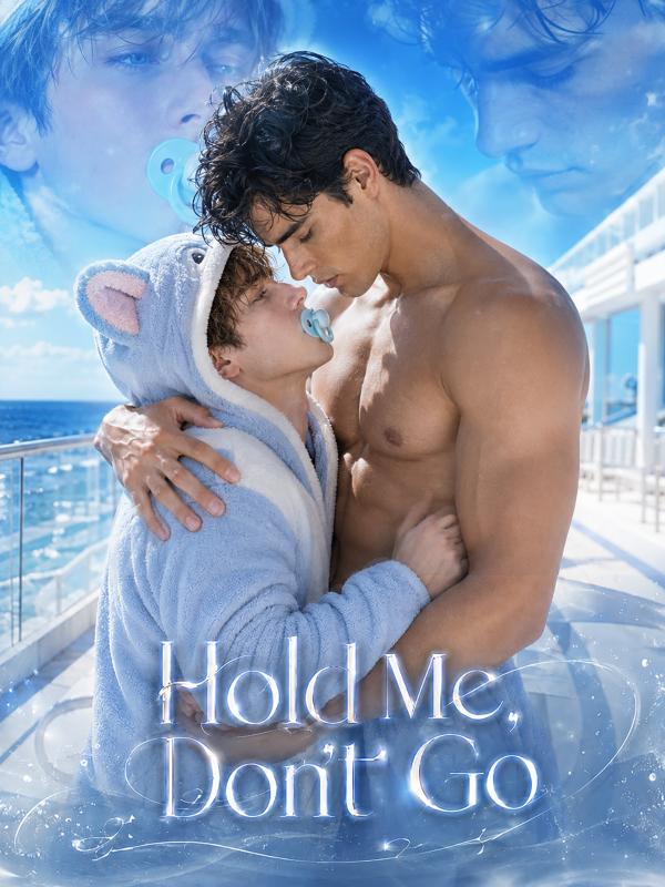 Hold Me, Don't Go
