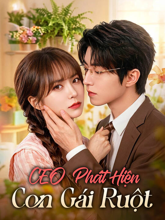 CEO Phát Hiện Con Gái Ruột