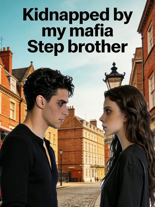 Kidnapped by my mafia Step brother