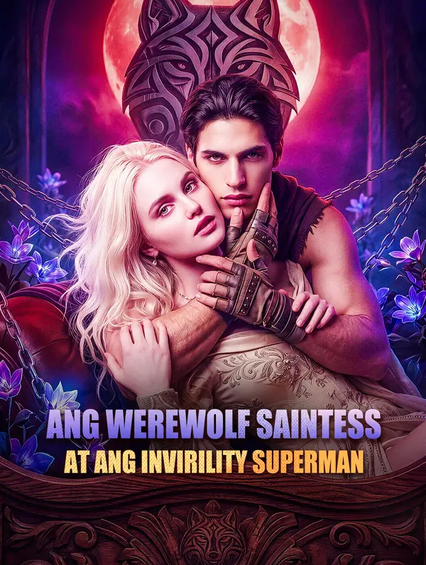 Ang Werewolf Saintess at ang Invirility Superman