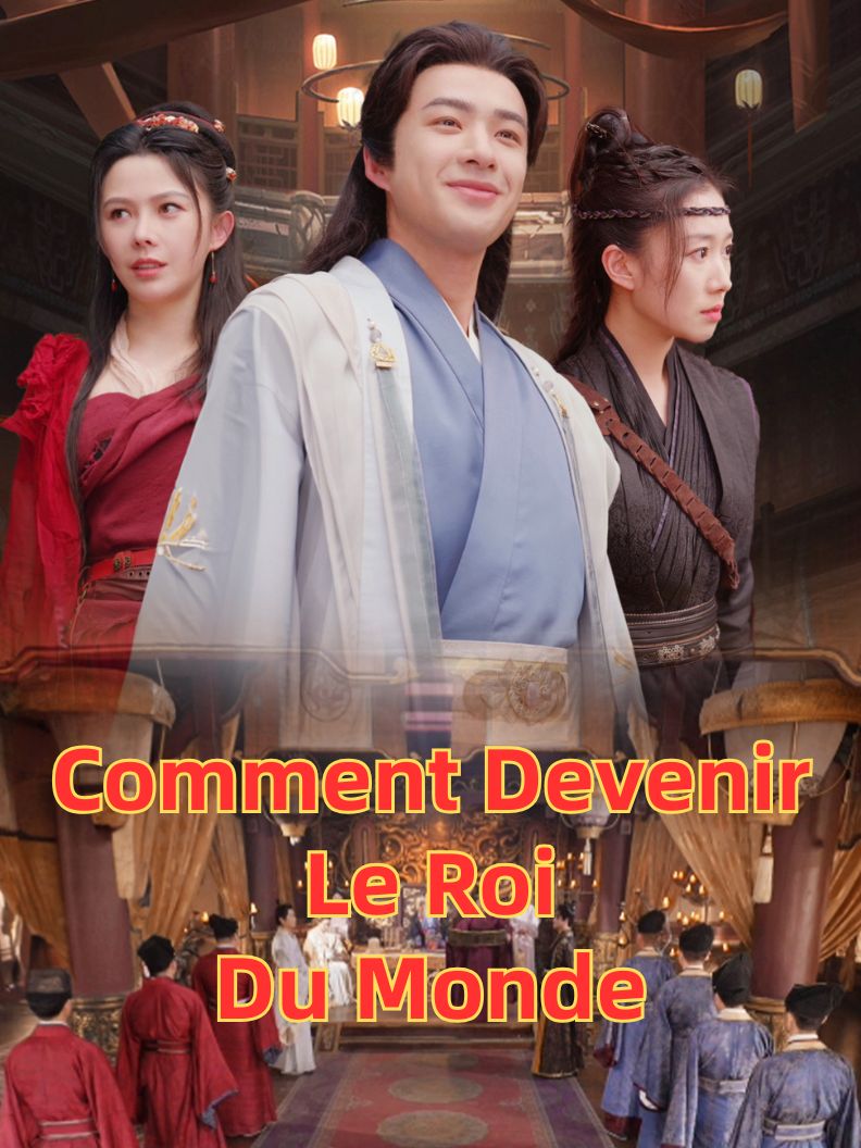 Comment devenir le roi du monde